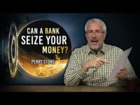 A Bank Can Seize Your Money! | Perry Stone