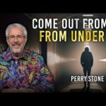 Come Out From Under It | Perry Stone