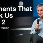 Moments That Mark Us Part 2 | Jentezen Franklin