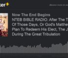 NTEB RADIO BIBLE STUDY: Part 1 Of The Jews, Israel And The Start Of Biblical Christianity