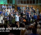 Praise and Worship – August 20, 2023