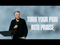 Turn Your Pain Into Praise | Jentezen Franklin