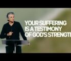Your Suffering Is A Testimony of God’s Strength | Jentezen Franklin