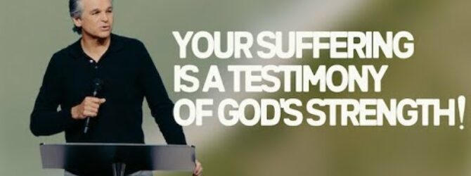 Your Suffering Is A Testimony of God’s Strength | Jentezen Franklin