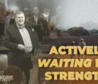Actively Waiting for Strength!