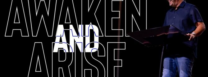 Awaken and Arise | Pastor Tony Stewart