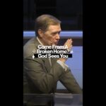 Come From A Broken Home? God Sees You #shorts