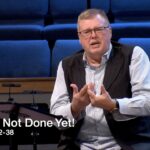 God’s Not Done Yet!