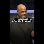 Hopeless? Decide To Move! #shorts