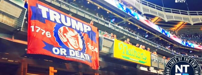 Huge Banner Declaring ‘Trump Or Death’ Dropped During The Playing Of The National Anthem At Yankee Stadium Last Night Signals ‘Civil War’ 2024