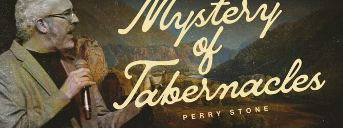 Mystery of Tabernacles | Perry Stone