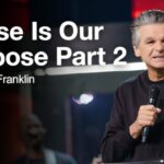 Praise Is Out Purpose Part 2 | Jentezen Franklin