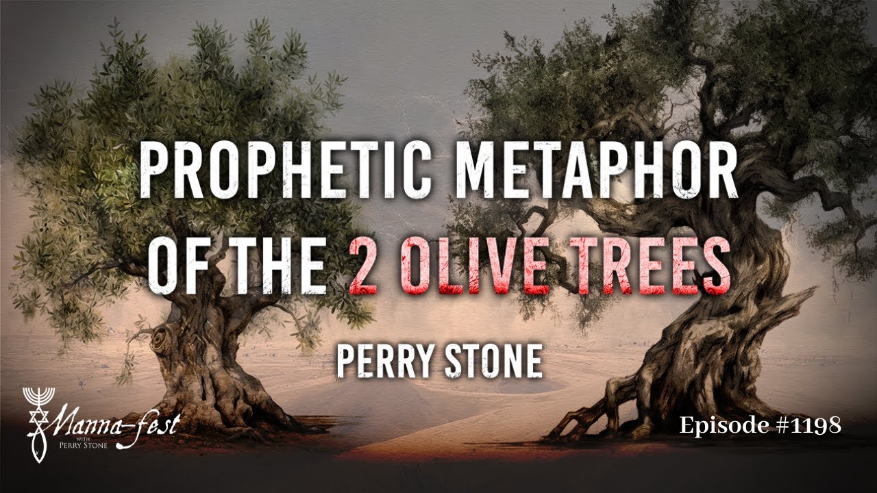 Prophetic Metaphor of the 2 Olive Trees | Episode #1198 | Perry Stone