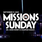 RE: Missions Sunday | Dr. John Sweet & Coleman Bailey