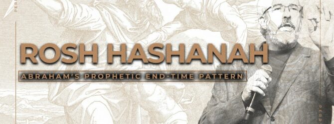Rosh Hashanah and Abraham’s Prophetic End-Time Pattern | Perry Stone