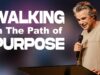 Walking In The Path Of Purpose | Jentezen Franklin