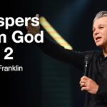 Whispers From God Part 2 | Jentezen Franklin