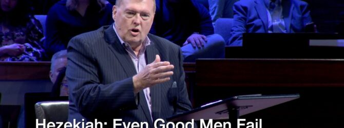 Hezekiah: Even Good Men Fail