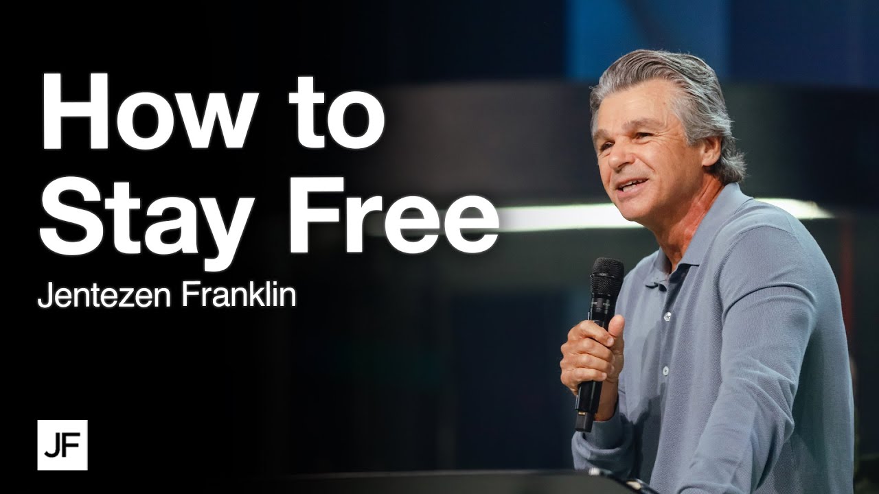 How To Stay Free | Jentezen Franklin
