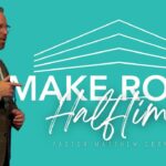 Make Room Halftime Sermon