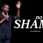 No More Shame | Pastor Brian Hall