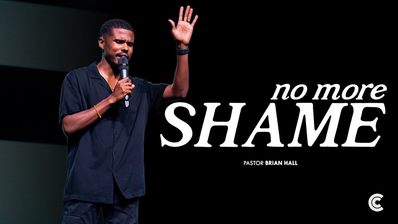No More Shame | Pastor Brian Hall