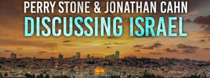 Perry Stone and Johnathan Cahn Talk About Israel | Part 3 | Perry Stone