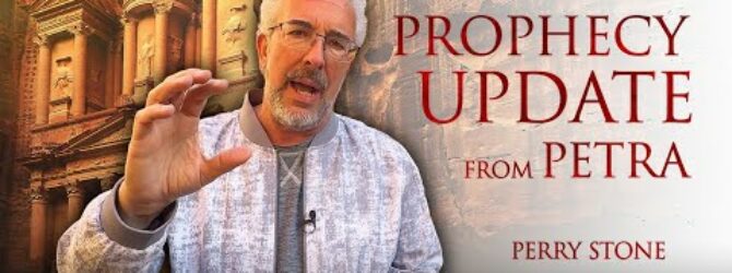 Prophecy Update from Petra | Perry Stone