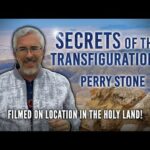 Secrets of the Transfiguration | Perry Stone