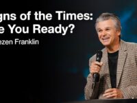 Signs of the Times: Are You Ready? | Jentezen Franklin