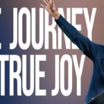 The Journey of True Joy | Jentezen Franklin