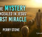 The Mystery Concealed in Jesus’ First Miracle | Episode #1200 | Perry Stone