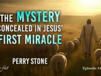 The Mystery Concealed in Jesus’ First Miracle | Episode #1200 | Perry Stone