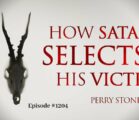 How Satan Selects His Victim | Episode #1204 | Perry Stone