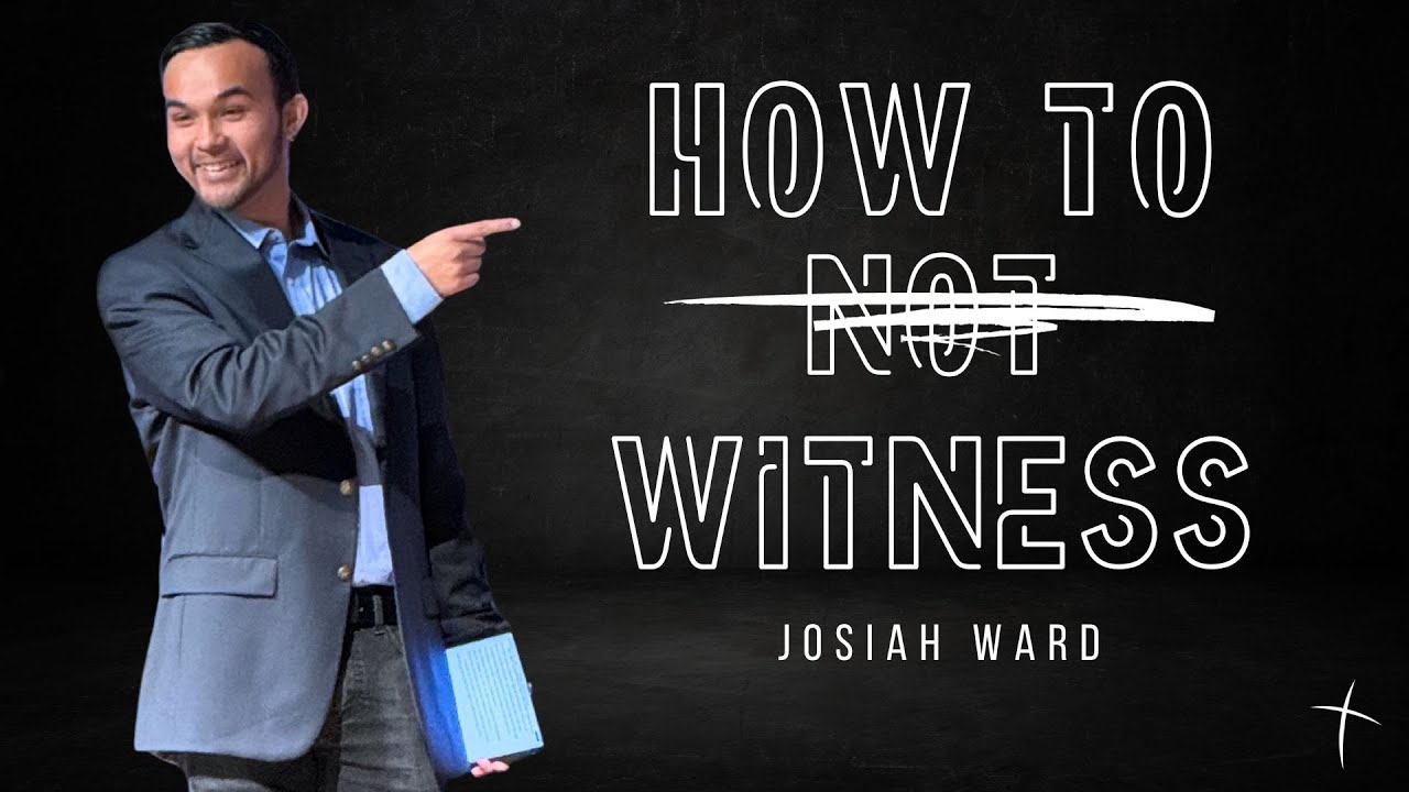 How To Witness : Josiah Ward