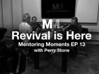 Mentoring Moments | Episode 13: Revival is Here (with Perry Stone)
