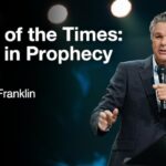 Signs of Times: Israel In Prophecy Part 1 | Jentezen Franklin