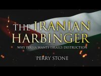 The Iranian Harbinger – Why Persia Wants Israel’s Destruction | Perry Stone