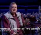 A Christmas Contrast of Two Women