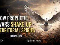 How Prophetic Wars Shake Up Territorial Spirits | Episode #1212 | Perry Stone