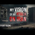 My Vision of an Attack on Iran | Perry Stone