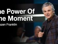 The Power Of One Moment | Jentezen Franklin