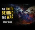 The Truth Behind the War | Perry Stone