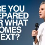 Are You Prepared For What Comes Next? | Jentezen Franklin