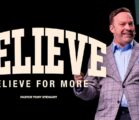 Believe For More | Pastor Tony Stewart