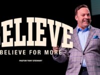 Believe For More | Pastor Tony Stewart