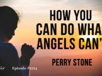 How You Can Do What Angels Can’t | Episode #1214 | Perry Stone