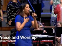 Praise and Worship – January 7, 2024