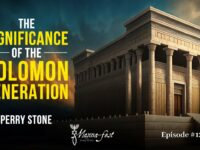 The Significance of the Solomon Generation | Episode #1213 | Perry Stone