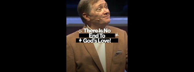 There Is No End To God’s Love! #shorts